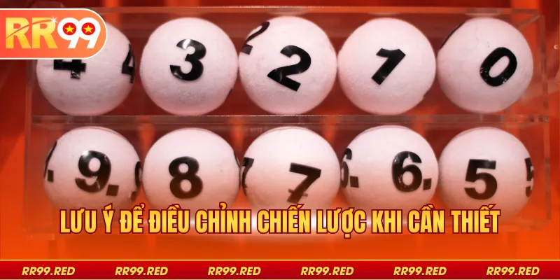 Lưu ý để điều chỉnh chiến lược khi cần thiết